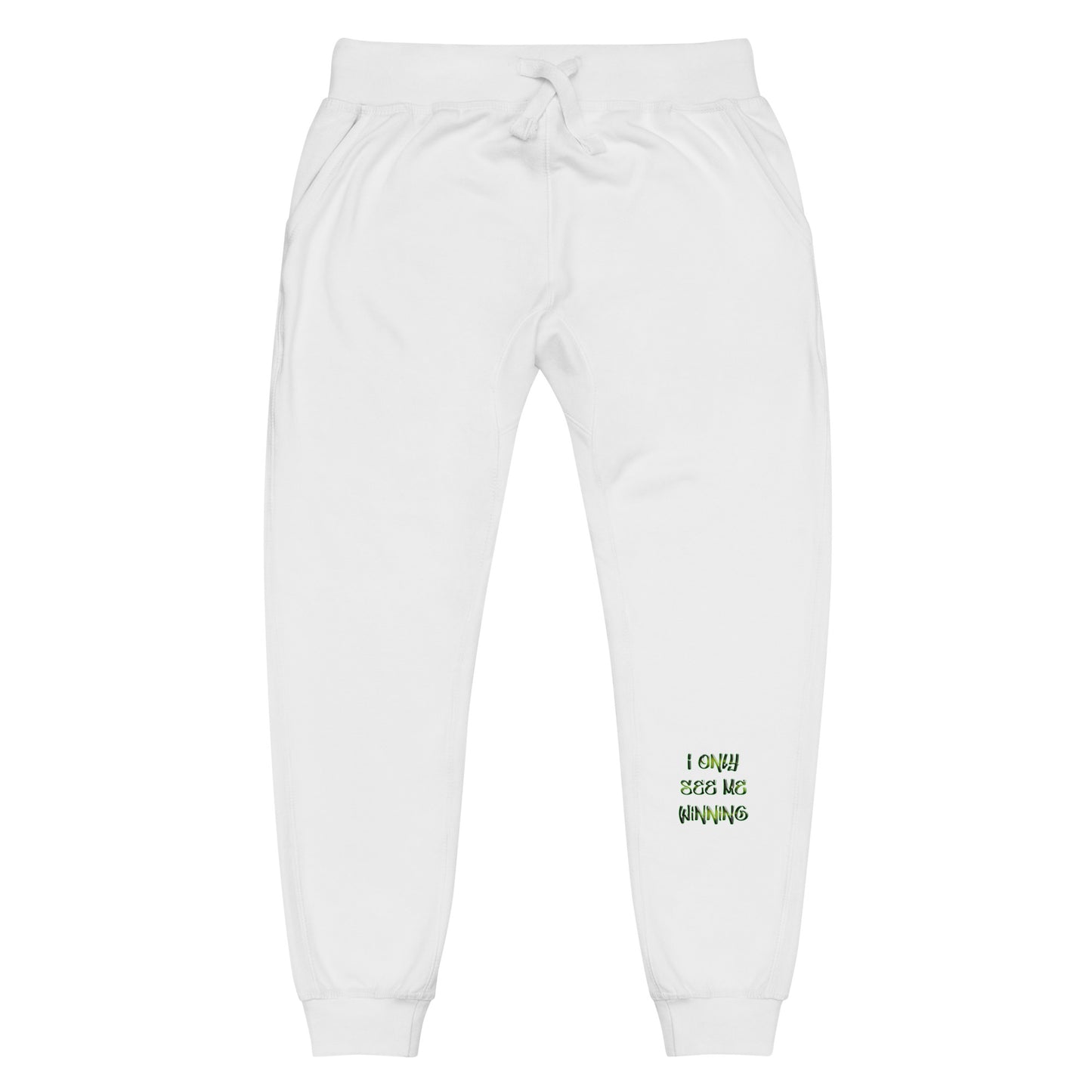 I only see me winning Unisex fleece sweatpants