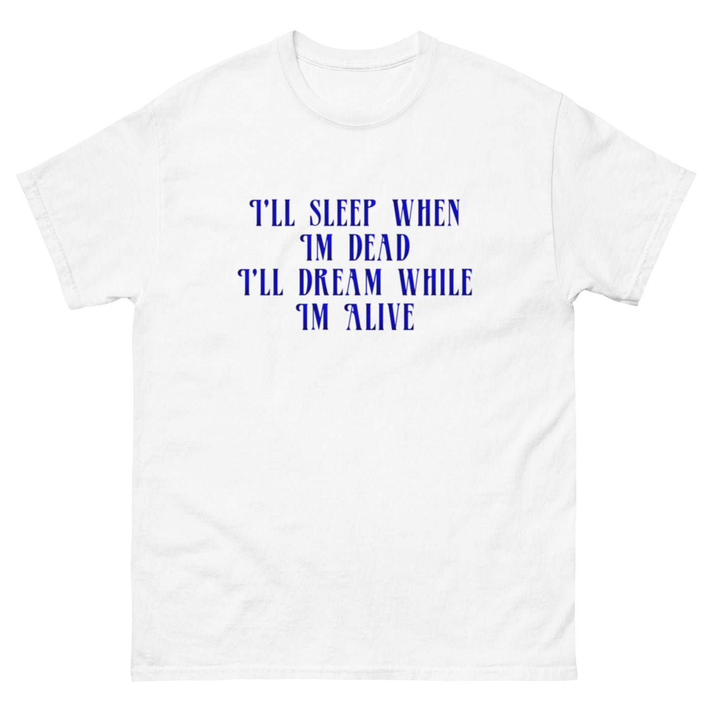 No Sleep Dream Men's classic tee