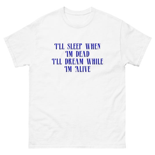 No Sleep Dream Men's classic tee