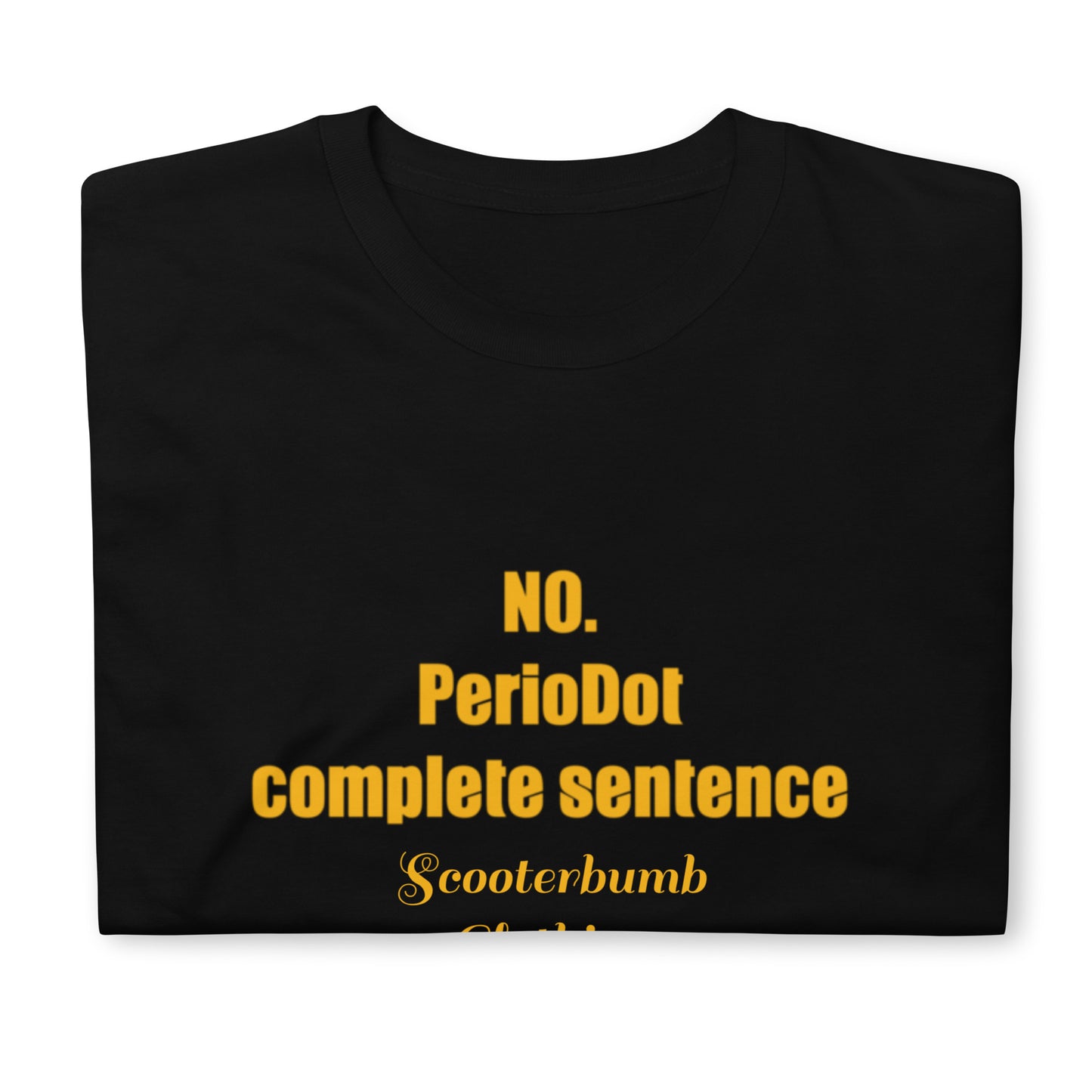 Complete Sentence Short-Sleeve Unisex T-Shirt